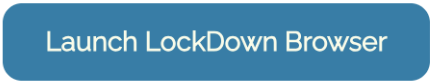 Launch LockDownBrowser button